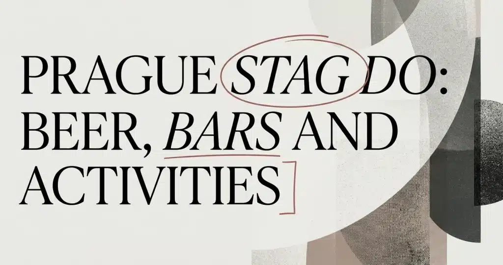Prague Stag Do Guide: Beer, Bars and Activities