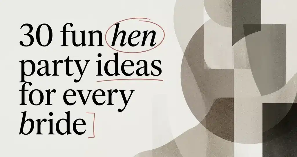 Hen Party Ideas: 30 Fun Things to Do